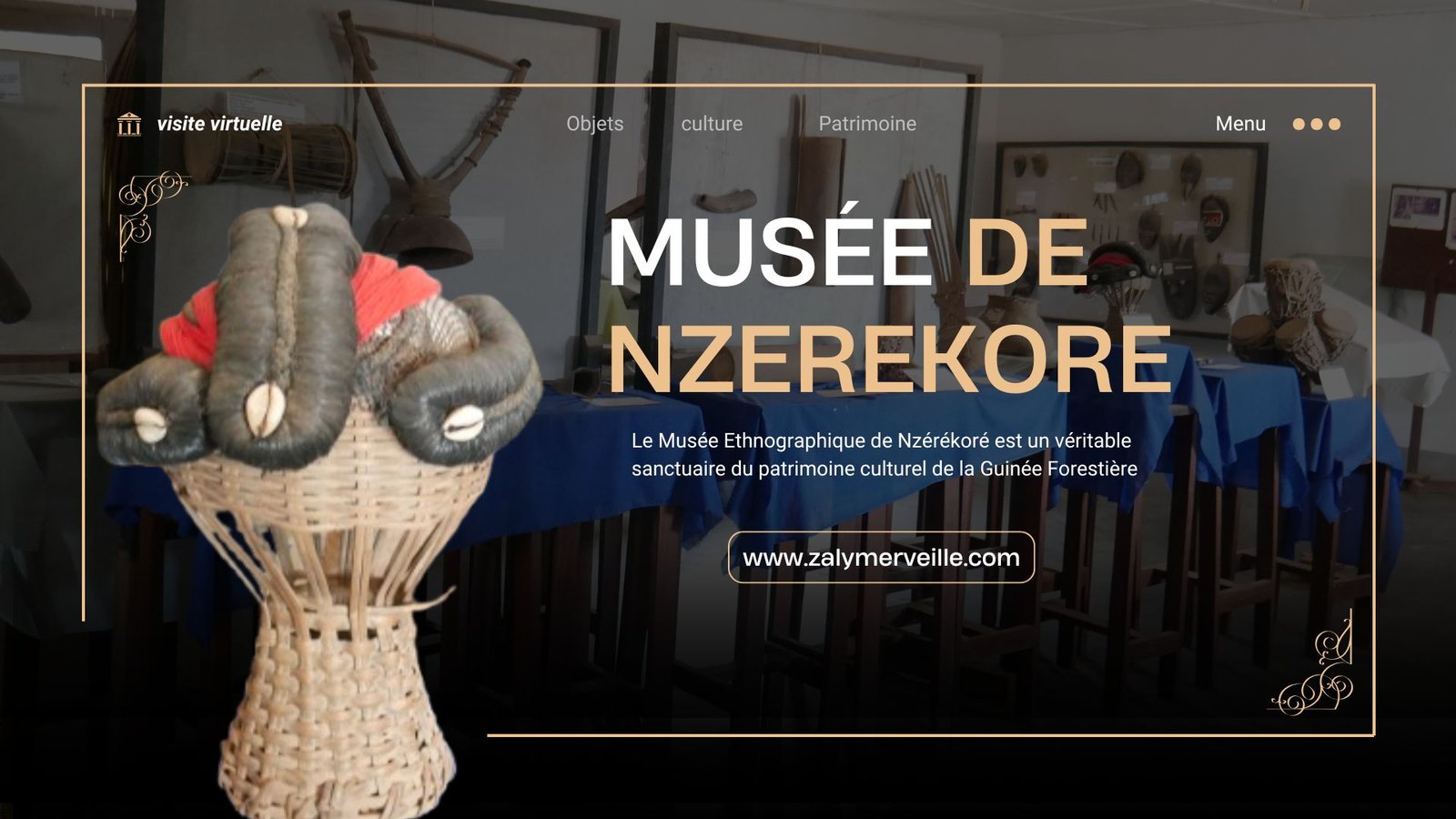 Musée — MUSEE ETHNOGRAPHIQUE DE NZEREKORE